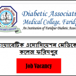 Diabetic Association Medical College Faridpur Job Circular 2020
